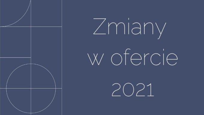 Zmiany w ofercie 2021